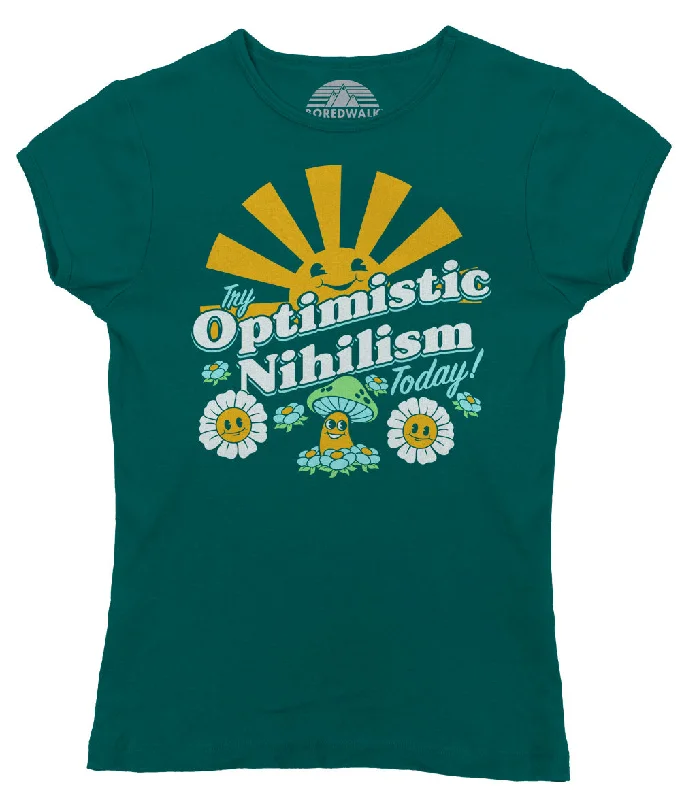 Women's Try Optimistic Nihilism Today T-Shirt