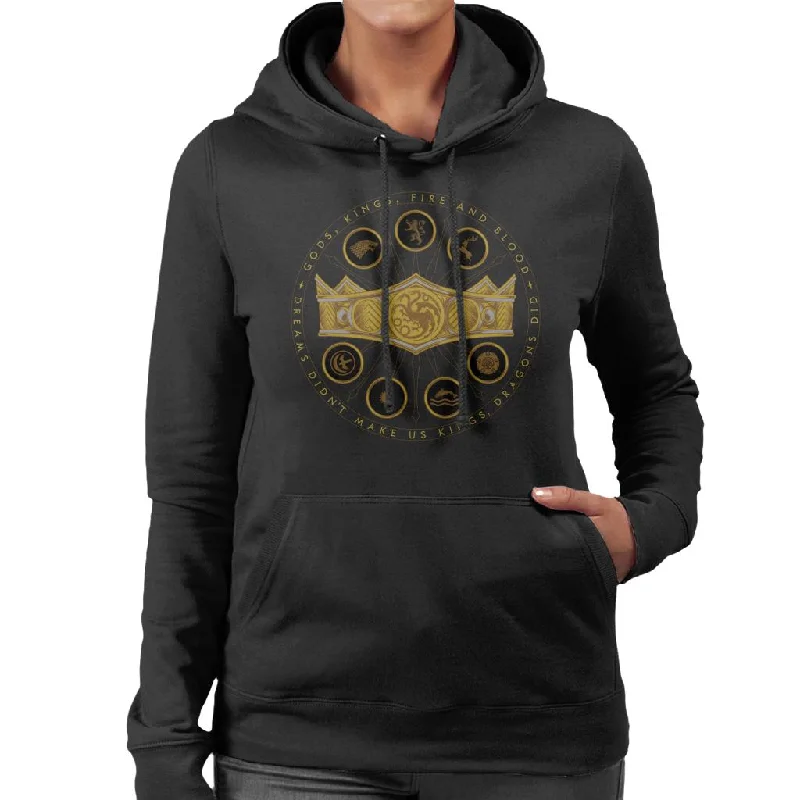 House Of The Dragon Dreams Didn't Make Us Kings Dragons Did Women's Hooded Sweatshirt